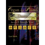 Smith,L., Organ and Piano Duets for the Church Year ＜オルガン曲集＞