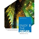 Enjoy the Organ 3: A Selection of easy-to-play Pieces ＜オルガン曲集＞