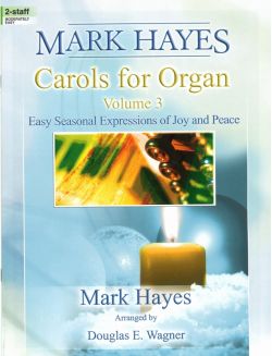 Carols for Organ 3: Easy Sesonal Expressions of Joy and Peace：クリスマスオルガン曲集
