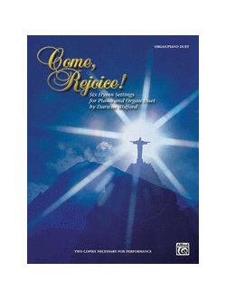 Come, Rejoice! : 6 Hymn Settings for Piano and Organ Duet：オルガン曲集
